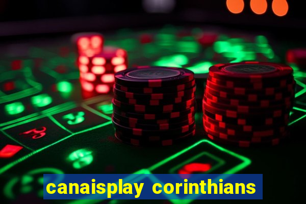 canaisplay corinthians